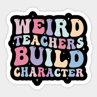 Weird Teachers build Character Sticker